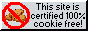 I don't like cookies...neither should you!